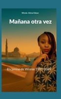 Mañana otra vez: El camino de Winnie 1991-2025 (Spanish Edition) 3695743867 Book Cover
