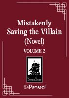 Mistakenly Saving the Villain (Novel) Vol. 2 B0FHNZL3C2 Book Cover