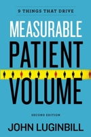 Nine Things That Drive Measurable Patient Volume 1105627802 Book Cover