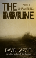 Unraveling: The Immune: Part I 173313414X Book Cover