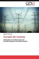 Curado de Resinas 3847361333 Book Cover