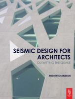 Seismic Design for Architects 1138134058 Book Cover