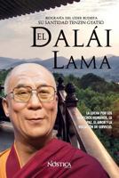 El Dalái Lama: Biografía del Líder Budista su Santidad Tenzin Gyatzo 1721104089 Book Cover