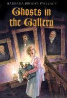 Ghosts in the Gallery 0439352908 Book Cover