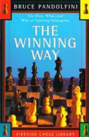 The Winning Way: The How What and Why of Opening Strategems (Fireside Chess Library) 0684839490 Book Cover