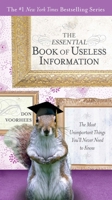 The Essential Book of Useless Information: The Most Unimportant Things You'll Never Need to Know 0399535365 Book Cover