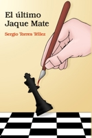 El último Jaque Mate B08BW8M27M Book Cover