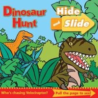 Dinosaur Hunt (Hide and Slide) 1405255684 Book Cover