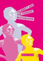 Celebrity and the Feminist Blockbuster 1349676993 Book Cover