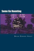 Some Go Haunting 1453635564 Book Cover