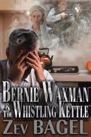 Bernie Waxman  The Whistling Kettle 1771278390 Book Cover