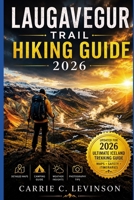 LAUGAVEGUR TRAIL Hiking Guide 2026 B0H28FP3SS Book Cover