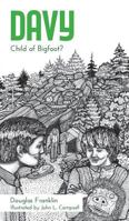 Davy: Child of Bigfoot? 1525509063 Book Cover