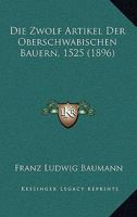 Die Zwolf Artikel Der Oberschwabischen Bauern 1525 1241783861 Book Cover