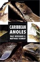 Caribbean Anoles (Herpetology Series) 0793802865 Book Cover