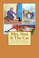Mrs Sissi and The Cat: The famous Tunisian folktale in English, French, Italian & Spanish ! 1522827471 Book Cover
