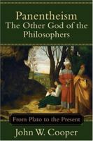 Panentheism: The Other God of the Philosophers--From Plato to the Present 0801049318 Book Cover