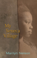 My Seneca Village 1608981975 Book Cover
