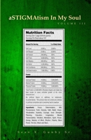 aSTIGMAtism In My Soul - Volume III 0578968738 Book Cover