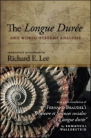 The Longue Duree and World-Systems Analysis (Fernand Braudel Center Studies in Historical Social Science) 1438441932 Book Cover