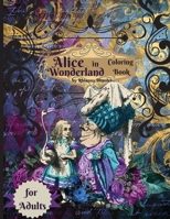 Alice in Wonderland coloring book for adults: Anti-stress Adult Coloring Book with Awesome and Relaxing Beautiful Designs for Men and Women who loves Coloring Pages 166719559X Book Cover
