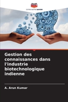 Gestion des connaissances dans l'industrie biotechnologique indienne 6206220311 Book Cover