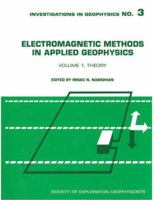 Electromagnetic Methods Vol.1: Theory (Investigations in Geophysics Series No. 2) 0931830516 Book Cover