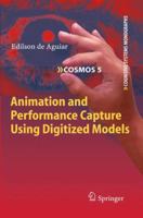 Animation and Performance Capture Using Digitized Models 3642261892 Book Cover