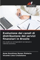 Evoluzione dei canali di distribuzione dei servizi finanziari in Brasile 6206620123 Book Cover