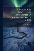 Géographie Développée Contenant La Description De La Suède 1245048279 Book Cover