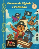Piratas de Bigode e Patinhas: A viagem dos amigos do mar (Portuguese Edition) B0GKVJK8VN Book Cover