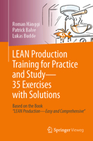 Lean Production Training for Practice and Study - 35 Exercises with Solutions: Based on the Book "Lean Production - Easy and Comprehensive 3662704676 Book Cover