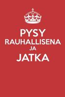 Pysy Rauhallisena Ja Jatka: - tyhj�n sivun lehti - ilman rivej� - (p�iv�kirja, muistikirja) 1072627345 Book Cover