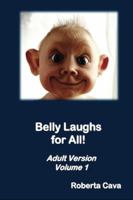 Belly Laughs for All! Adult Version - Volume 1 0992340284 Book Cover