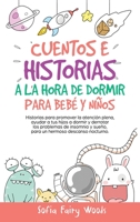 Cuentos e Historias a la hora de dormir para bebes y ninos: Historias para promover la atencion plena, ayudar a tus hijos a dormir y derrotar los ... hermoso descanso nocturno. 1801868093 Book Cover