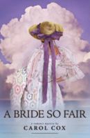 A Bride So Fair (Fair to Remember #3) 1597894923 Book Cover