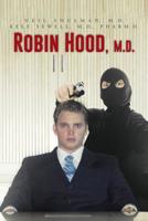 Robin Hood, M.D. 1496900014 Book Cover