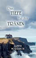 Das tiefe Tal der Tränen (German Edition) 3711601707 Book Cover