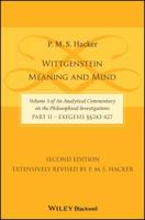 Wittgenstein : Meaning and Mind (Volume 3 of an Analytical Commentary on the Philosophical Investigations), Part 2: Exegesis, Section 243-427 1119585155 Book Cover