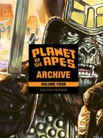 Planet of the Apes Archive, Vol. 4: Evolution's Nightmare 1684152437 Book Cover