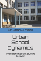 Urban School Dynamics: Understanding Black Student Behavior B0CK2ZSMB6 Book Cover
