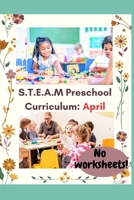 S.T.E.A.M. Preschool Lesson Plans for Reggio and Montessori Inspired Classrooms: April Themes B0CR6Y23SK Book Cover