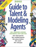2002 Guide to Talent & Modeling Agents (Guide to Talent and Modeling Agents) 1582971293 Book Cover