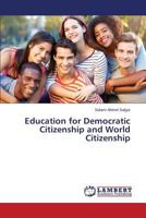 Education for Democratic Citizenship and World Citizenship 3659613126 Book Cover