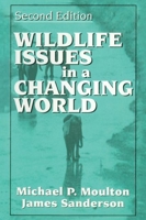 Wildlife Issues in a Changing World 1574440683 Book Cover