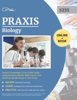 Praxis Biology Content Knowledge (5235) Study Guide : Comprehensive Review with Practice Test Questions for the Praxis II 5235 Exam 1635309573 Book Cover