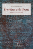 Frontières de la liberté: Rencontres et portraits 2705681620 Book Cover