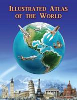 Illustrated Atlas of the World 1514627515 Book Cover