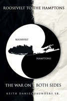 Roosevelt to The Hamptons: The War on Both Sides 1806233789 Book Cover