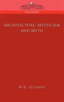 Architecture Mysticism and Myth 1517468523 Book Cover